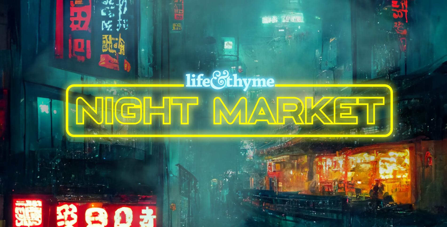 Life & Thyme Night Market Life & Thyme