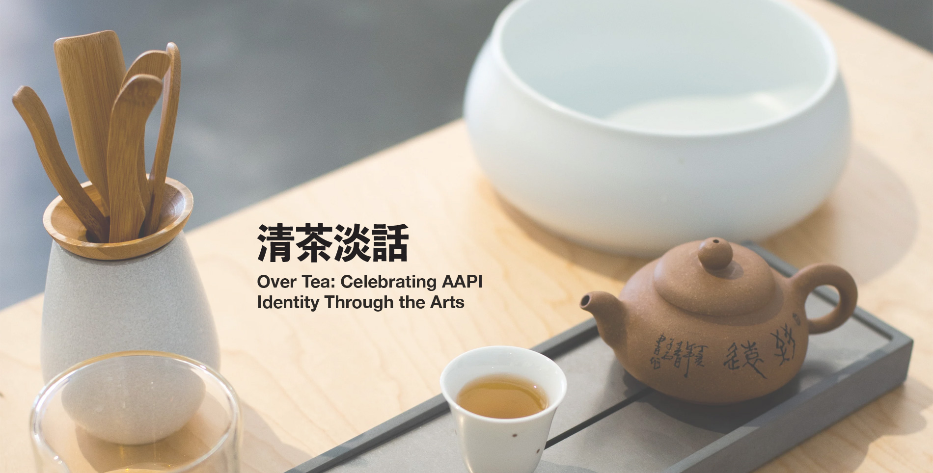 Over Tea: Celebrating AAPI Identity Through the Arts